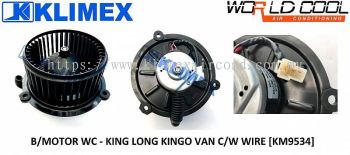 BLOWER MOTOR WORLDCOOL - KING LONG KINGO VAN COME WITH WIRE [ KM9534 ]