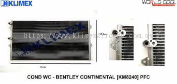 CONDENSER WORLDCOOL - BENTLEY CONTINENTAL ' 06 ' PFC [ KM8240 ]