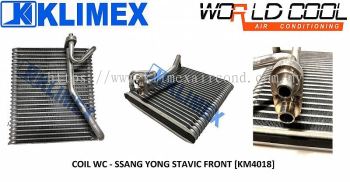 EVAPORATOR COOLING COIL WORLDCOOL - SSANG YONG STAVIC FRONT [ KM4018 ]