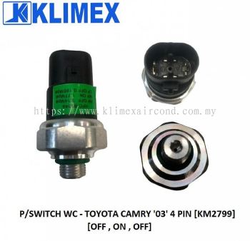 PRESSURE SWITCH WORLDCOOL - TOYOTA CAMRY ' 03 ' 4 PIN [ KM2799 ]