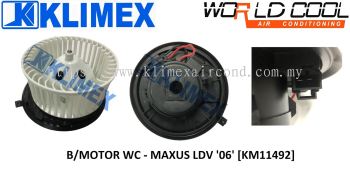 BLOWER MOTOR WORLDCOOL - MAXUS WESTAR LDV ' 06 ' [ KM11492 ]