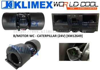 BLOWER MOTOR WORLDCOOL - CATERPILLAR ( 24V ) [ KM12649 ]