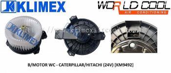 BLOWER MOTOR WORLDCOOL - EXCAVATOR CATERPILLAR / HITACHI ( 24V ) [ KM9492 ]