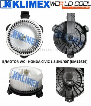 BLOWER MOTOR WORLDCOOL - HONDA CIVIC 1.8 SNL ' 06 ' [ KM12629 ]