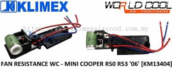 RESISTANCE REGULATOR COMPARMENT FAN WORLDCOOL - MINI COOPER R50 R53 ' 06 ' [ KM13404 ]