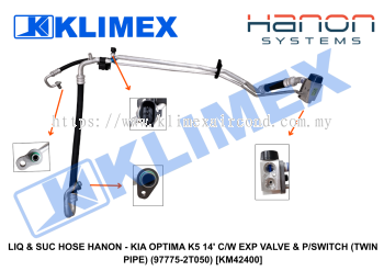 LIQ & SUC HOSE HANON - KIA OPTIMA K5 14' C_W EXP VALVE & P_SWITCH (TWIN PIPE) (97775-2T050) [KM42400]