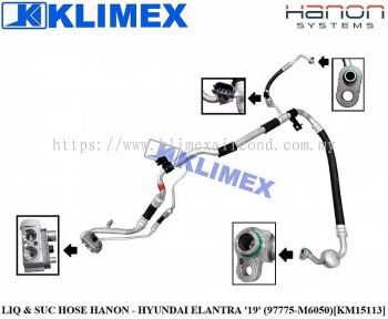 LIQ & SUC HOSE HANON - HYUNDAI ELANTRA '19' (97775-M6050) [KM15113]