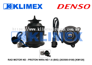 RAD MOTOR ND - PROTON WIRA ND 1.6 (BIG) (263500-0100) [KM120]