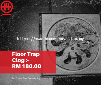 Book Now- Plumber To clear Your Floor Trap Clog Under RM180.00.