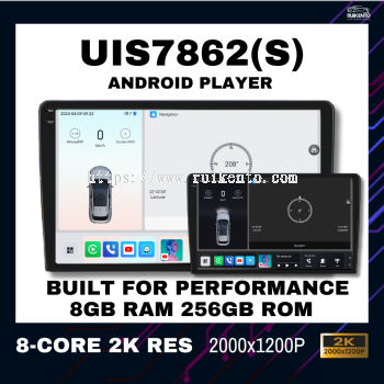 UIS7862S 8GB RAM 256GB ROM ROM 2K QLED Resolution Android Player (MYVI/AXIA/ALZA/ATIVA/BEZZA/SAGA/IRIZ/PERSONA)