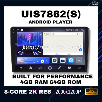 UIS7862S 4GB RAM 64GB ROM ROM 2K QLED Resolution Android Player (MYVI/AXIA/ALZA/ATIVA/BEZZA/SAGA/IRIZ/PERSONA)