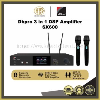 dBpro SX600 (600w+600w 8 ohms) 3 in 1 DSP Amplifier SX400 Bluetooth Connect Build in Wireless / Pair (UHF)