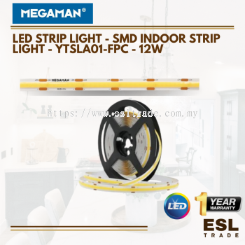 MEGAMAN LED STRIP LIGHT - SMD Indoor Strip Light - YTSLA01-FPC - 12W