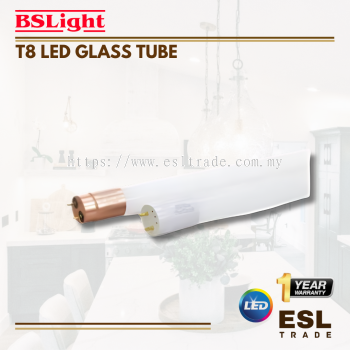 BSLIGHT T8 LED GLASS TUBE - 10W/20W/32W - 3000K/4000K/6500K - ONE YEAR WARRANTY