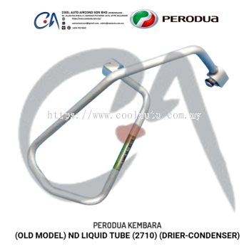 PERODUA KEMBARA (OLD MODEL) ND LIQUID TUBE (2710) (DRIER-CONDENSER)