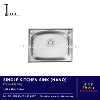 ITTO SINGLE KITCHEN SINK IT-5643(NA) NANO