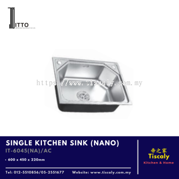 ITTO SINGLE KITCHEN SINK IT-6045(NA)/AC NANO