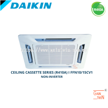 Daikin Ceiling Cassette Non-Inverter R410A FFN10/15CV1