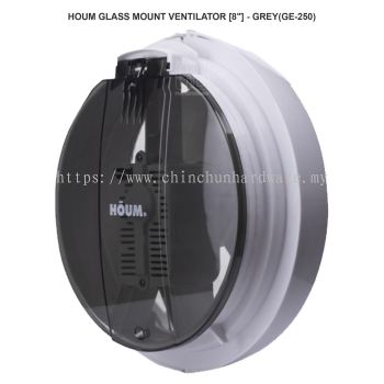 HOUM GLASS MOUNT VENTILATOR GREY (GE-250)