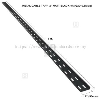 METAL CABLE TRAY  2" MATT BLACK 8ft G20 0.8MM±