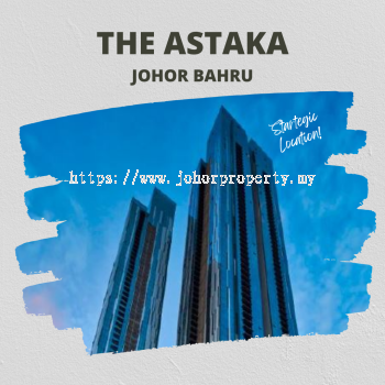 The Astaka | Tallest building in the Johor Bahru 