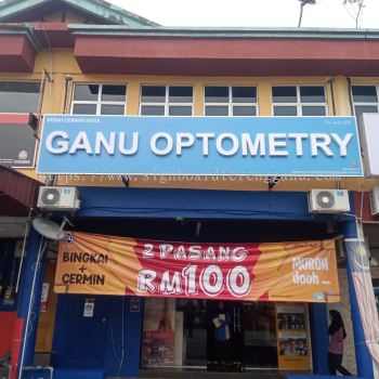 GANU OPTOMETRY OUTDOOR 3D BOX UP LED FRONTLIT LETTERING SIGNAGE SIGNBOARD AT CHEROK PALOH PEKAN PAHANAG MALAYSIA