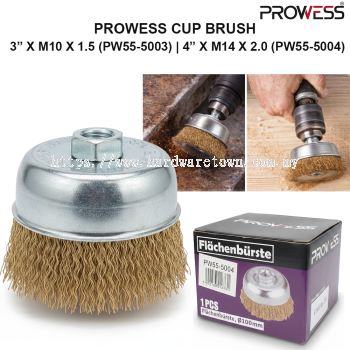 PROWESS CUP BRUSH 3" �� M10 �� 1.5  4" �� M14 �� 2.0 (PW55-5003  PW55-5004)  BERUS CAWAN DAWAI KELULI  ALAT PEMBERSIHAN & BUANG KARAT