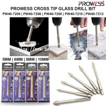PROWESS CROSS TIP GLASS DRILL BIT | TUNGSTEN CARBIDE GLASS & TILE DRILL BIT | PROFESSIONAL DRILLING TOOL 5MM | 6MM | 8MM | 10MM | 12MM ( PW40-7205 | PW40-7206 | PW40-7208 | PW40-7210 | PW40-7212 )