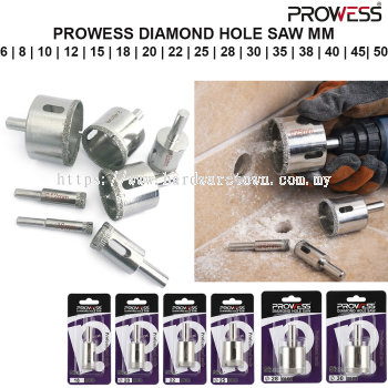 PROWESS DIAMOND HOLE SAW 6MM | 8MM | 10MM | 12MM | 15MM | 18MM | 20MM | 22MM | 25MM | 28MM | 30MM | 35MM | 38MM | 40MM | 45MM | 50MM (PW40-4006 hingga PW40-4050) | MATA HOLE SAW BERLIAN | ALAT GERUDI JUBIN & KACA PROFESIONAL