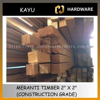 CONSTRUCTION GRADE MERANTI TIMBER 2" x 2" [ 8', 10' , 12' ]