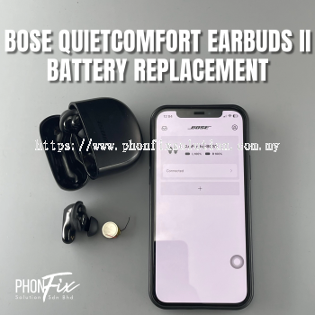 BOSE QUIETCOMFORT EARBUDS II BATTERY REPLACEMENT SERVICE