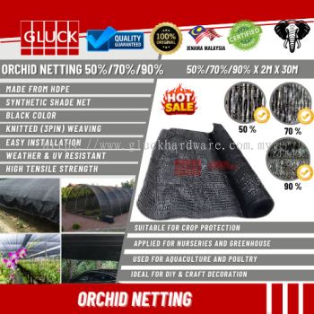 50,70,90% X 2M THAILAND ORCHID NETTING 50%/70%/90% X 2M X 30M