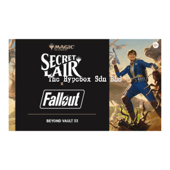 MTG: SECRET LAIR X FALLOUT : BEYOND VAULT 33