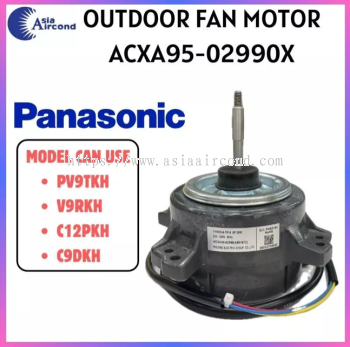 PANASONIC OUTDOOR FAN MOTOR ACXA95-02990X AIRCOND CONDENSER FAN MOTOR FOR PV9TKH V9RKH C12PKH C9DKH REPLACEMENT SPARE PART