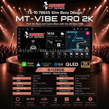 Mohawk MT-VIBE PRO 2K TS-10 7865S Slim Benz Design Android Player