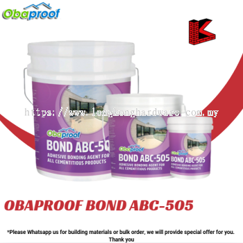OBAPROOF BOND ABC-505 ADHESIVE BONDING AGENT FOR ALL CEMENTITIOUS PRODUCTS / BONDING AGENT FOR TILES
