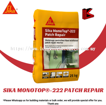 SIKA MONOTOP庐-222 PATCH REPAIR | SHRINKAGE COMPENSATED CEMENT REPAIR MORTAR | HIGH STRENGTH PATCHING MORTAR