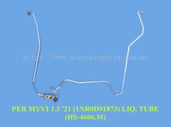 LIQUID TUBE - MYVI 1.3CC D20N '2021 (1NR0D91873) ND (HS-4606.M)