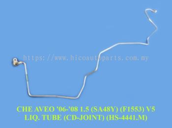 CHEVROLET AVEO '06-'08 1.5  (SA48Y) (F1553) V5 LIQ TUBE (CD-JOINT)  (HS-4441.M)